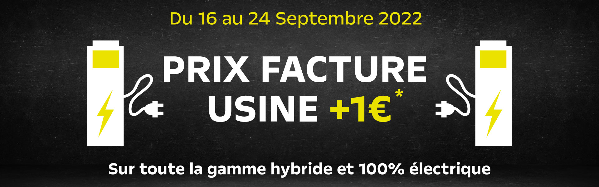 Offre Prix facture usine + 1€